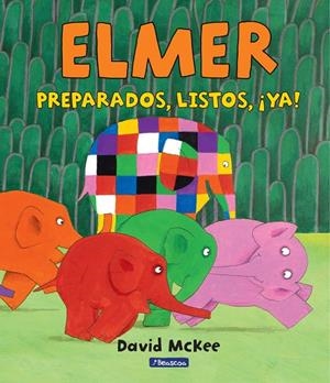 Preparados, listos, ¡ya! (Elmer. Álbum ilustrado) | 9788448847388 | David McKee | Librería Castillón - Comprar libros online Aragón, Barbastro