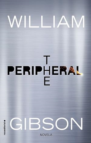 The peripheral | 9788416867493 | William Gibson | Librería Castillón - Comprar libros online Aragón, Barbastro