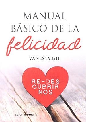 Manual básico de la felicidad | 9788494606182 | Gil, Vanessa | Librería Castillón - Comprar libros online Aragón, Barbastro