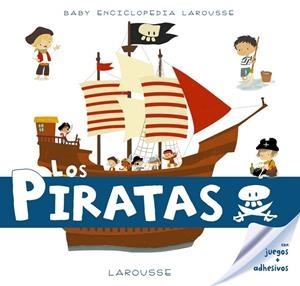 Baby enciclopedia. Los Piratas | 9788416984589 | Larousse Editorial | Librería Castillón - Comprar libros online Aragón, Barbastro