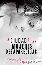 LA CIUDAD DE LAS MUJERES DESAPARECIDAS | 9788494712692 | Miranda, Megan | Librería Castillón - Comprar libros online Aragón, Barbastro