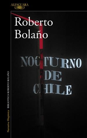 Nocturno de Chile | 9788420426723 | Roberto Bolaño | Librería Castillón - Comprar libros online Aragón, Barbastro