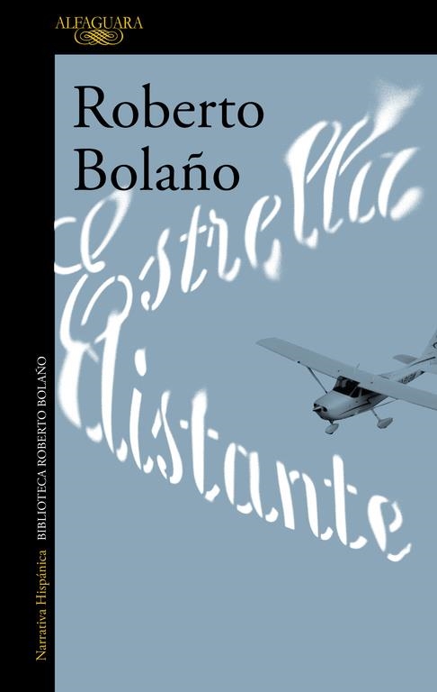Estrella distante | 9788420426747 | Roberto Bolaño | Librería Castillón - Comprar libros online Aragón, Barbastro