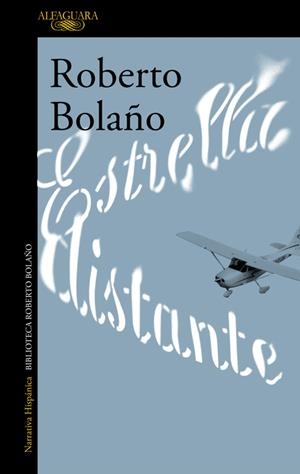 Estrella distante | 9788420426747 | Roberto Bolaño | Librería Castillón - Comprar libros online Aragón, Barbastro