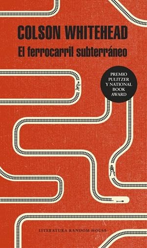 El ferrocarril subterráneo | 9788439733003 | Colson Whitehead | Librería Castillón - Comprar libros online Aragón, Barbastro