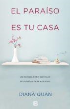 Paraíso es tu casa, El | 9788466652919 | Diana Quan | Librería Castillón - Comprar libros online Aragón, Barbastro