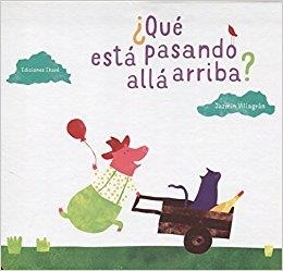 ¿QUÉ ESTÁ PASANDO ALLÁ ARRIBA? | 9788494669934 | JAZMIN VILLAGRÁN | Librería Castillón - Comprar libros online Aragón, Barbastro