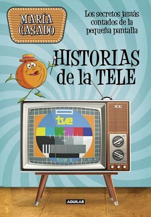 Historias de la tele | 9788403518247 | María Casado | Librería Castillón - Comprar libros online Aragón, Barbastro