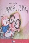 ¡El yayo es... el yayo! | 9788492696260 | Messina, Lilli | Librería Castillón - Comprar libros online Aragón, Barbastro