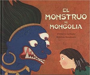 EL MONSTRUO DE MONGOLIA | 9788494669965 | ICHINNOROV GANBAATAR Y BOLORMAA BAASANSUREN | Librería Castillón - Comprar libros online Aragón, Barbastro