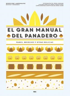 El gran manual del panadero | 9788490568378 | LANDEMAINE , RODOLPHE | Librería Castillón - Comprar libros online Aragón, Barbastro