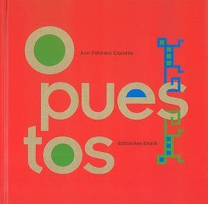 OPUESTOS | 9789802573820 | PALMERO CACERES | Librería Castillón - Comprar libros online Aragón, Barbastro