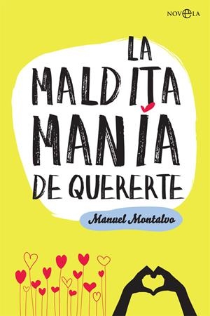 La maldita manía de quererte | 9788491641261 | Montalvo Ruiz, Manuel | Librería Castillón - Comprar libros online Aragón, Barbastro