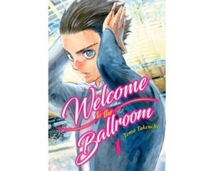 WELCOME TO THE BALLROOM N 01 | 9788416960781 | TAKEUCHI TOMO | Librería Castillón - Comprar libros online Aragón, Barbastro