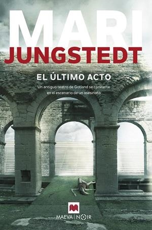El último acto | 9788416690657 | Jungstedt, Mari | Librería Castillón - Comprar libros online Aragón, Barbastro