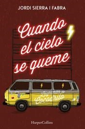 Cuando el cielo se queme | 9788491391708 | Sierra I Fabra, Jordi | Librería Castillón - Comprar libros online Aragón, Barbastro