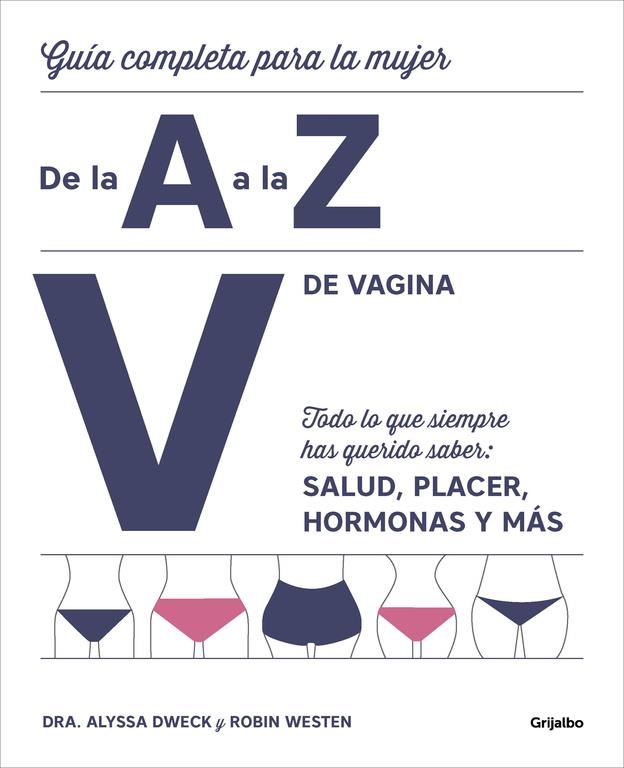 V de vagina | 9788416895380 | Dra. Alyssa Dweck/Robin Westen | Librería Castillón - Comprar libros online Aragón, Barbastro