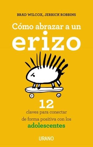 Cómo abrazar a un erizo | 9788479539429 | Robbins, Jerrick | Librería Castillón - Comprar libros online Aragón, Barbastro