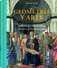 GEOMETRIA Y ARTE. INFLUENCIAS MATEMÁTICAS DURANTE | 9789089984999 | WADE, DAVID | Librería Castillón - Comprar libros online Aragón, Barbastro