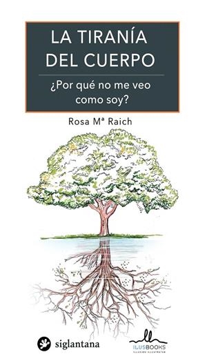 LA TIRANIA DEL CUERPO | 9788416574414 | RAICH, ROSA Mª | Librería Castillón - Comprar libros online Aragón, Barbastro