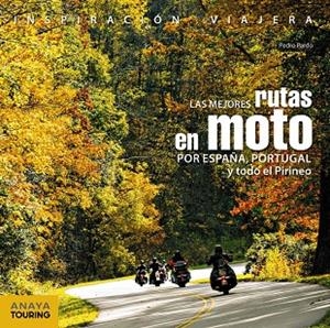 Las mejores rutas en moto por España, Portugal y todo el Pirineo | 9788499359748 | Pardo Blanco, Pedro | Librería Castillón - Comprar libros online Aragón, Barbastro