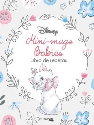Mini-mugs Disney Babies | 9788416857517 | Hachette Heroes | Librería Castillón - Comprar libros online Aragón, Barbastro