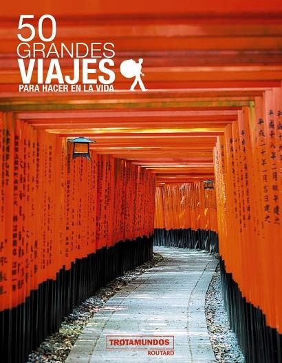 50 Grandes viajes para hacer en la vida | 9788415501992 | Gloaguen, Philippe | Librería Castillón - Comprar libros online Aragón, Barbastro