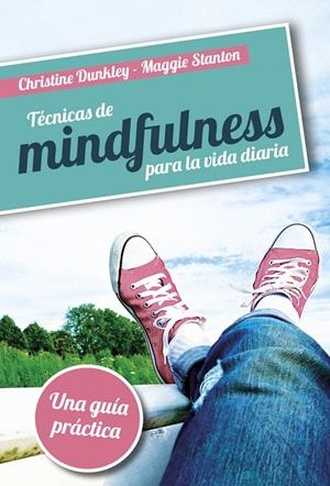 Técnicas de mindfulness para la vida diaria | 9788427140578 | Dunkley, Christine | Librería Castillón - Comprar libros online Aragón, Barbastro