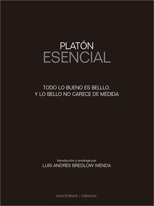 Platón Esencial | 9788416995387 | Bredlow Wenda, Luis Andrés | Librería Castillón - Comprar libros online Aragón, Barbastro
