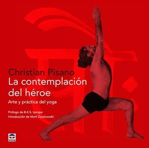 La contemplación del héroe | 9788416676385 | Pisano, Christian | Librería Castillón - Comprar libros online Aragón, Barbastro