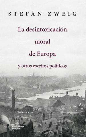 La desintoxicación moral de Europa | 9788417114145 | Zweig, Stefan | Librería Castillón - Comprar libros online Aragón, Barbastro