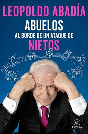 Abuelos al borde de un ataque de nietos | 9788467050066 | Abadía, Leopoldo | Librería Castillón - Comprar libros online Aragón, Barbastro