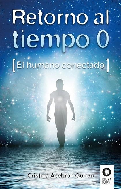 Retorno al tiempo 0 | 9788416994427 | Acebrón Guirau, Cristina | Librería Castillón - Comprar libros online Aragón, Barbastro