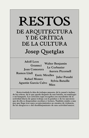 Restos de arquitectura y de crítica de la cultura | 9788494717437 | Quetglas Riusech, Josep | Librería Castillón - Comprar libros online Aragón, Barbastro