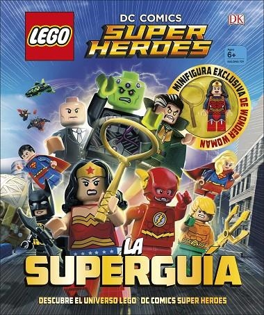 LEGO® DC Comics Super Héroes. La Superguía | 9780241303351 | DK | Librería Castillón - Comprar libros online Aragón, Barbastro