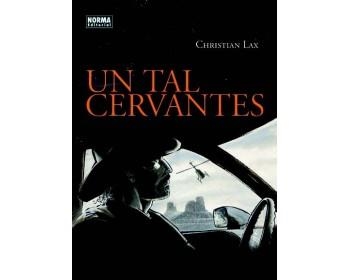 UN TAL CERVANTES | 9788467928600 | CHRISTIAN LAX | Librería Castillón - Comprar libros online Aragón, Barbastro