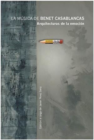 La música de Benet Casablancas | 9788417088736 | PEREZ SENZ, JAVIER | Librería Castillón - Comprar libros online Aragón, Barbastro