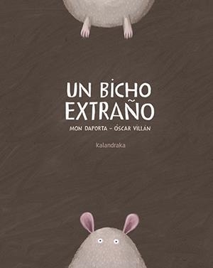 Un bicho extraño | 9788484643517 | Daporta, Mon | Librería Castillón - Comprar libros online Aragón, Barbastro