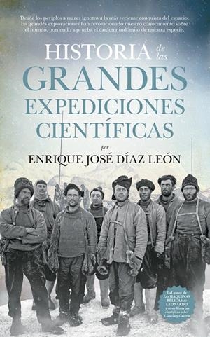 Historia de las grandes expediciones científicas | 9788494608544 | Díaz León, Enrique José | Librería Castillón - Comprar libros online Aragón, Barbastro