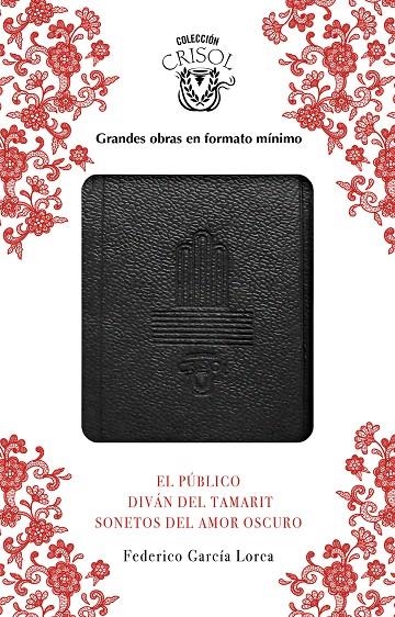 El Público, Sonetos del amor oscuro y Diván del Tamarit (Crisolín 2017) | 9788403518582 | Federico García Lorca | Librería Castillón - Comprar libros online Aragón, Barbastro