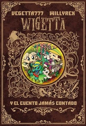 Wigetta y el cuento jamás contado | 9788499986142 | Willyrex / Vegetta777 | Librería Castillón - Comprar libros online Aragón, Barbastro