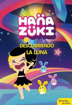 Hanazuki. Descubriendo la luna | 9788408178804 | Hanazuki | Librería Castillón - Comprar libros online Aragón, Barbastro