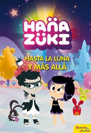 Hanazuki. Hasta la luna y más allá | 9788408178811 | Hanazuki | Librería Castillón - Comprar libros online Aragón, Barbastro