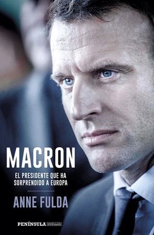 Macron, el presidente que ha sorprendido a Europa | 9788499426518 | Fulda, Anne | Librería Castillón - Comprar libros online Aragón, Barbastro