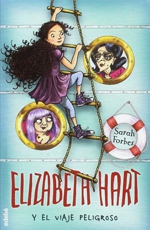 Elizabeth Hart y el viaje peligroso n2 | 9788468331423 | Forbes,Sarah | Librería Castillón - Comprar libros online Aragón, Barbastro