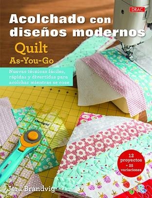 Acolchados con diseños modernos | 9788498745818 | Brandvig, Jera | Librería Castillón - Comprar libros online Aragón, Barbastro