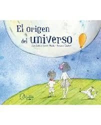 El origen del universo | 9788494324499 | Galve, Juan/Alcalde, Lourdes/Quatraro, Francesca | Librería Castillón - Comprar libros online Aragón, Barbastro