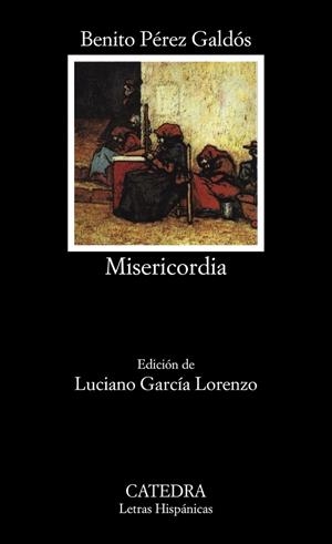 MISERICORDIA (LH) | 9788437603681 | PEREZ GALDOS, BENITO | Librería Castillón - Comprar libros online Aragón, Barbastro
