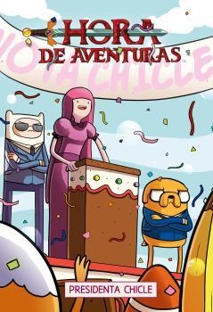 HORA DE AVENTURAS: NG 8 PRESIDENTA CHICLE | 9788467928716 | Kate Leth, Bridget Underwood, Jenna Ayoub y L | Librería Castillón - Comprar libros online Aragón, Barbastro