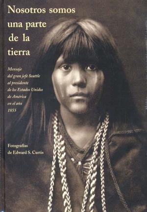 Nosotros somos una parte de la tierra | 9788497164566 | Gran Jefe Seattle | Librería Castillón - Comprar libros online Aragón, Barbastro